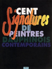 Marguerite Marchal - Cent Signatures De Peintres Dauphinois Contemporains.