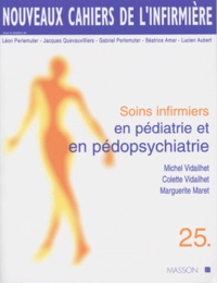 Marguerite Maret et Michel Vidailhet - Soins infirmiers en pédiatrie et en pédopsychiatrie.