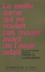 La vieille dame qui ne voulait pas mourir avant de l'avoir refait