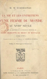La vie et les entretiens d'une femme du monde au XVIIIe siècle