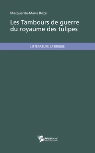 Les tambours de guerre du royaume des tulipes