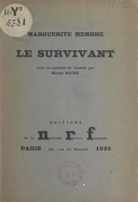Marguerite Membré et Marcel Roche - Le survivant.