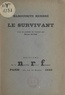 Marguerite Membré et Marcel Roche - Le survivant.