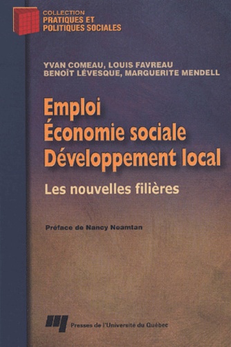 Marguerite Mendell et Benoît Lévesque - Emploi, Economie Sociale, Developpement Local. Les Nouvelles Filieres.