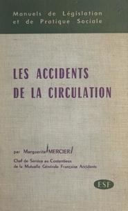 Marguerite Mercier et Michel Lasne - Les accidents de la circulation - Auteurs et victimes.