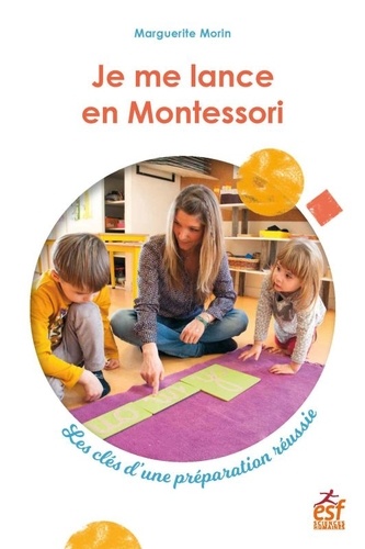 Je me lance en Montessori. Les clés d'une préparation réussie