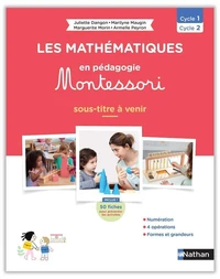 Les mathématiques en pédagogie Montessori de la PS à la GS