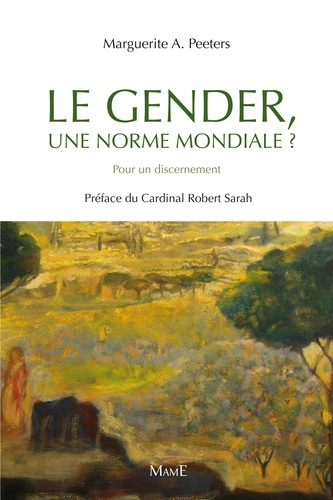 Marguerite Peeters A. - Le Gender, une norme mondiale ? - Pour un discernement.