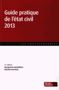 Marguerite Quidelleur et Martial Guarinos - Guide pratique de l'état civil 2013.