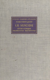 Marguerite Quidu et Paul Sivadon - Le suicide - Étude clinique. Perspectives préventives.
