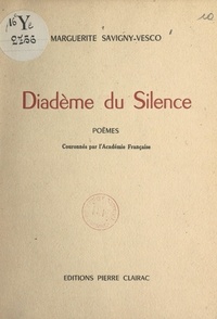 Marguerite Savigny-Vesco - Diadème du silence.