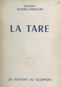 Marguerite Schoell-Langlois et Jean Reverzy - La tare.