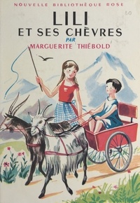 Marguerite Thiébold et Marianne Clouzot - Lili et ses chèvres.