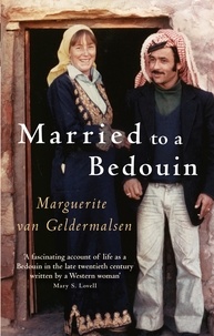 Marguerite Van Geldermalsen - Married to a Bedouin.