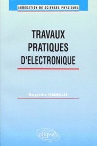 Marguerite Vauchelles - Travaux pratiques d'électronique - Agrégation de sciences physiques.