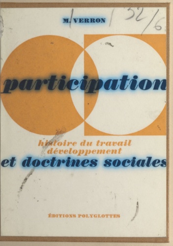 Participation. Histoire du travail développement et doctrines sociales