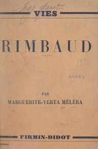 Marguerite-Yerta Méléra et Jean-Jacques Brousson - Rimbaud.