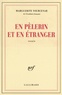 Marguerite Yourcenar - En pèlerin et en étranger - Essais.