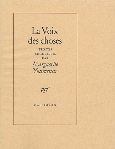 Marguerite Yourcenar - La Voix Des Choses.