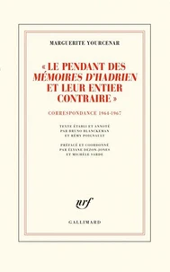 "Le pendant des Mémoires d'Hadrien et leur entier contraire"