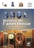 Marguerite Zimmer - Histoire de l'anesthésie - Méthodes et techniques au XIXe siècle.