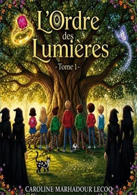L'Ordre des Lumières - Tome 1 -