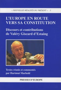 L'Europe en route vers sa Constitution