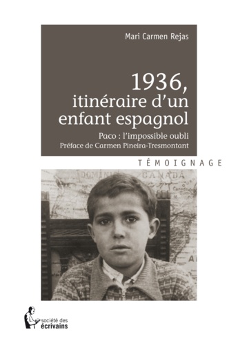 1936, itinéraire d'un enfant espagnol. Paco, l'impossible oubli