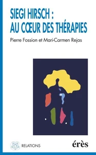Siegi Hirsch : Au Coeur Des Therapies
