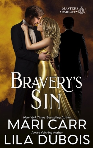  Mari Carr et  Lila Dubois - Bravery's Sin - Trinity Masters: Masters Admiralty, #5.