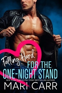  Mari Carr - Falling Hard for the One-Night Stand - Falling Hard, #2.