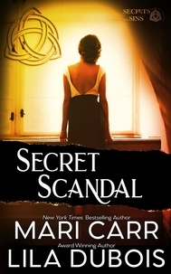  Mari Carr et  Lila Dubois - Secret Scandal - Trinity Masters: Secrets and Sins, #3.