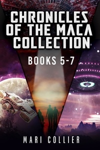  Mari Collier - Chronicles Of The Maca Collection - Books 5-7.