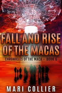  Mari Collier - Fall And Rise Of The Macas - Chronicles Of The Maca, #6.