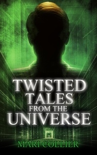  Mari Collier - Twisted Tales From The Universe.