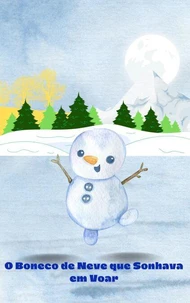 O Boneco de Neve que Sonhava em Voar
