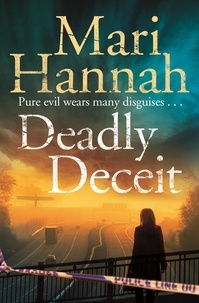 Mari Hannah - Deadly Deceit.