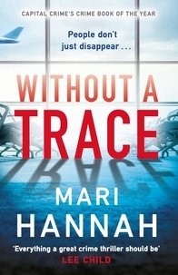 Mari Hannah - Without a Trace - Capital Crime's Crime Book of the Year.