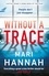 Without a Trace. An edge-of-your-seat thriller about what happens when the person you love most disappears - DCI Kate Daniels 7