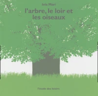L'Arbre, Le Loir Et Les Oiseaux