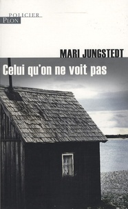 Mari Jungstedt - Celui qu'on ne voit pas.
