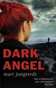 Mari Jungstedt - Dark Angel - Anders Knutas series 6.