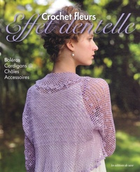 Mari Kobatake-Ginet - Crochet fleurs, effet dentelle - Boléros, cardigans, châles, accessoires.