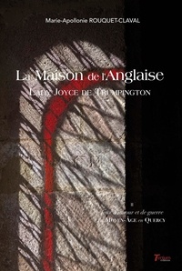 Mari Rouquet-claval - La maison de l'anglaise Lady Joyce de Trumpington - Tome 2.