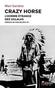 Mari Sandoz - Crazy Horse - L'Homme étrange des Oglalas.