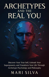 Archetypes and the Real You