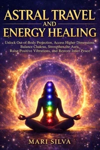 Astral Travel and Energy Healing