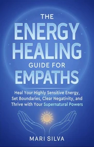 The Energy Healing Guide for Empaths