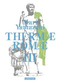 Thermae Romae Intégrale Tome 3