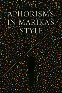 Aphorisms - in Marika's Style!
